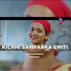 About Kichhi Samparka Emiti Song